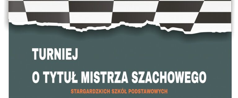 TURNIEJ O TYTUŁ MISTRZA SZACHOWEGO – Szkoły Podstawowe